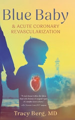 Blue Baby and Acute Coronary Revascularization