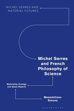 Michel Serres and French Philosophy of Science Michel Serres and French Philosophy of Science