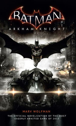 Batman: Arkham Knight - The Official Novelization