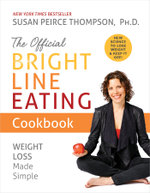 The Official Bright Line Eating Cookbook The Official Bright Line Eating Cookbook