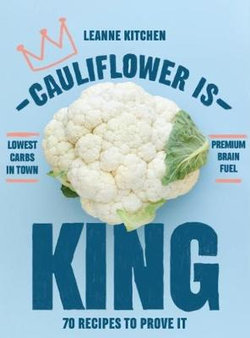 Cauliflower is King