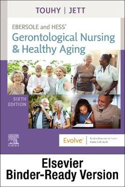 Ebersole and Hess' Gerontological Nursing and Healthy Aging - Binder Ready Ebersole and Hess' Gerontological Nursing and Healthy Aging - Binder Ready