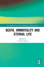 Death Immortality and Eternal Life