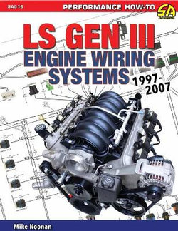 LS Gen III Engine Wiring Systems: 97-07