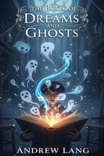 The Book of Dreams and Ghosts