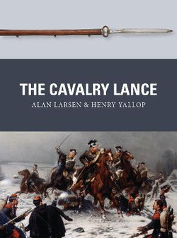 The Cavalry Lance The Cavalry Lance