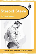Steroid Steve - A Straight-To-Gay Muscle Tale