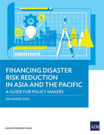 Financing Disaster Risk Reduction in Asia and the Pacific