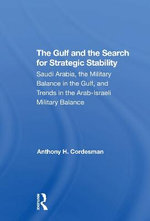 The Gulf And The Search For Strategic Stability