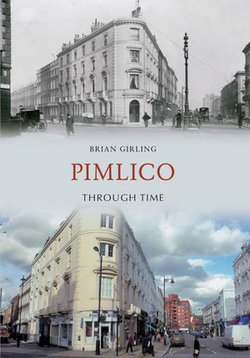 Pimlico Through Time Pimlico Through Time