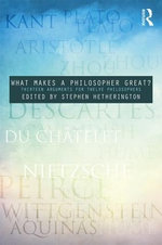 What Makes a Philosopher Great?