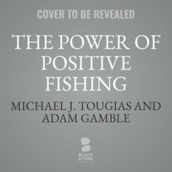 The Power of Positive Fishing LIB/e The Power of Positive Fishing LIB/e