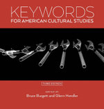 Keywords for American Cultural Studies, Third Edition