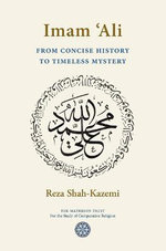 Imam `Ali From Concise History to Timeless Mystery Imam `Ali From Concise History to Timeless Mystery