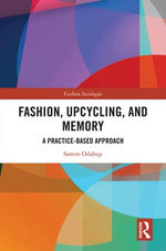 Fashion, Upcycling, and Memory