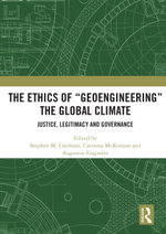The Ethics of “Geoengineering” the Global Climate