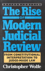 The Rise of Modern Judicial Review The Rise of Modern Judicial Review