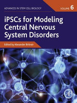 iPSCs for Modeling Central Nervous System Disorders, Volume 6