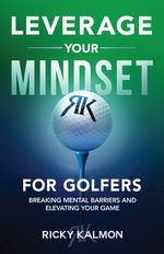 Leverage Your Mindset for Golfers