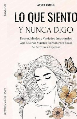 Lo Que Siento y Nunca Digo