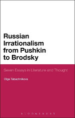 Russian Irrationalism from Pushkin to Brodsky