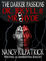 The Darker Passions: Dr. Jekyll & Mr. Hyde