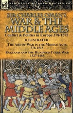 Sir Charles Oman's War & the Middle Ages
