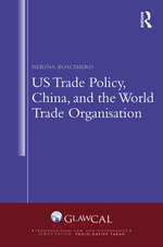 US Trade Policy, China and the World Trade Organisation US Trade Policy, China and the World Trade Organisation