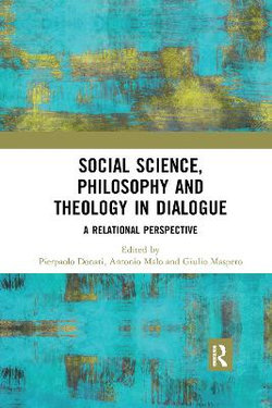 Social Science Philosophy and Theology in Dialogue Social Science Philosophy and Theology in Dialogue