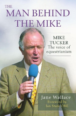 The Man Behind the Mike - Mike Tucker