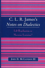 CLR James's Notes on Dialectics