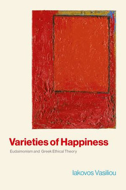Varieties of Happiness Varieties of Happiness