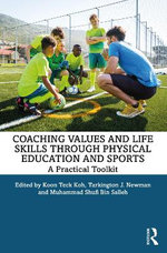 Coaching Values and Life Skills through Physical Education and Sports