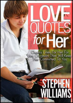 Love Quotes For Her: Cheesy Lines For Her For Any Occasion That Will Keep Her Committed To You