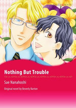 NOTHING BUT TROUBLE