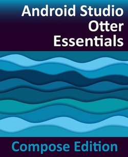 Android Studio Otter Essentials - Compose Edition