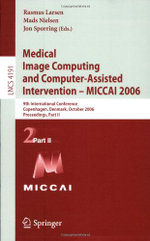 Medical Image Computing and Computer-Assisted Intervention - MICCAI 2006