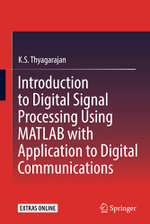 Introduction to Digital Signal Processing Using MATLAB with Application to Digital Communications