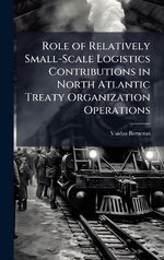 Role of Relatively Small-Scale Logistics Contributions in North Atlantic Treaty Organization Operations