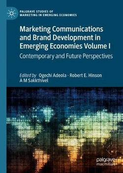 Marketing Communications and Brand Development in Emerging Economies Volume I Marketing Communications and Brand Development in Emerging Economies Volume I