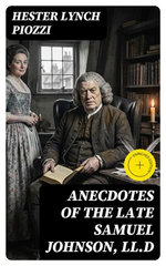 Anecdotes of the late Samuel Johnson, LL.D