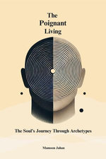 The Poignant Living: The Soul’s Journey Through Archetypes
