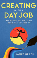 Writing with a Day Job