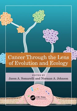 Cancer through the Lens of Evolution and Ecology