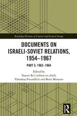 Documents on Israeli-Soviet Relations, 1954–1967