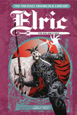 The Michael Moorcock Library Elric: the Balance Lost Vol. 1