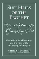 Sufi Heirs of the Prophet