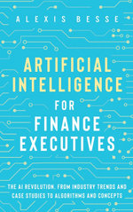 Artificial Intelligence for Finance Executives