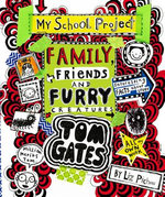 Tom Gates #12 Family Friends and Furry Creatures
