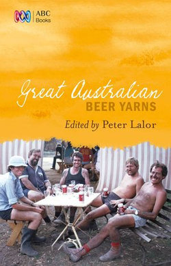 Great Australian Beer Yarns Great Australian Beer Yarns